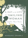 Cover image for A Day in the Life of a Smiling Woman